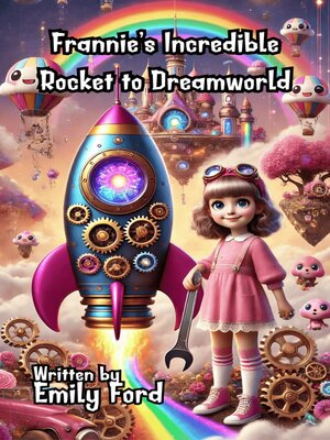 cover image of Frannie's Incredible Rocket to Dreamworld